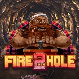 Fire in the Hole 2